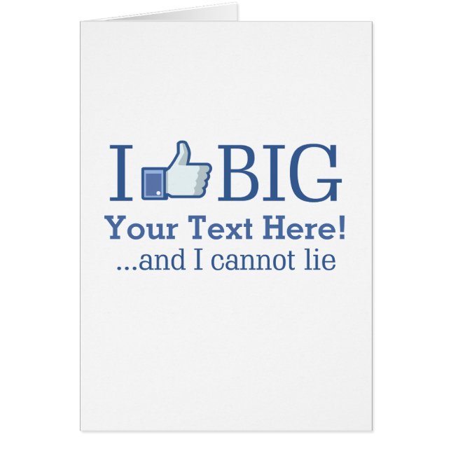 I Like Big Personalized with Your Text Creation (Front)