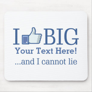 I Like Big Personalized with Your Text Creation Mouse Pad