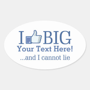 I Like Big Personalized with Your Text Creation Oval Sticker