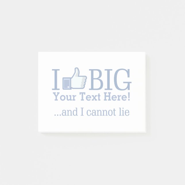 I Like Big Personalized Your Text Easily Post-it Notes (Front)