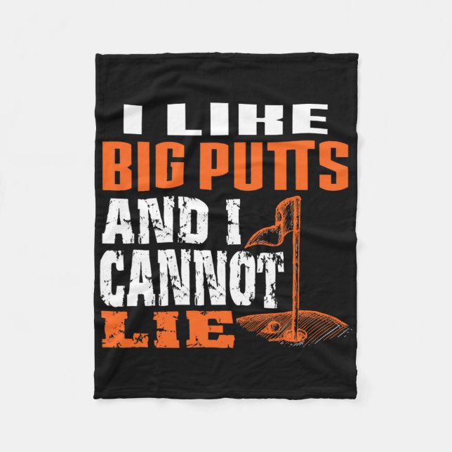 I Like Big Putts And I Cannot Lie Funny Golf 1  Fleece Blanket (Front)