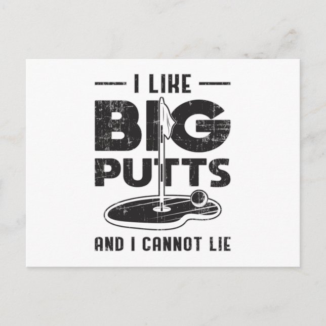 I Like Big Putts And I Cannot Lie Golf Golfer Gift Postcard (Front)