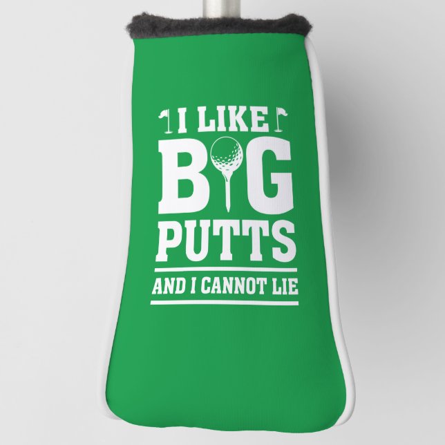 I Like Big Putts And I Cannot Lie Golf Head Cover (Rotate 90)