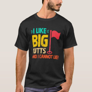 I Like Big Putts And I Cannot Lie Vintage Golf Pla T-Shirt