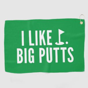 I Like Big Putts Golf Towel