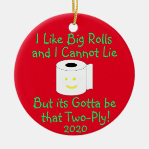 I Like Big Rolls and I cannot lie Ceramic Ornament
