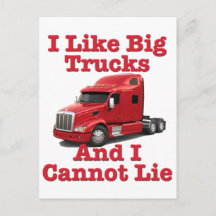 I Like Big Trucks And I Cannot Lie Peterbilt Postcard