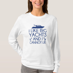 I Like Big Yachts T-Shirt