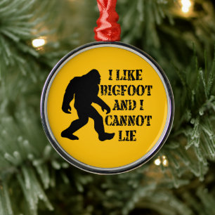I like Bigfoot and I cannot Lie Metal Ornament