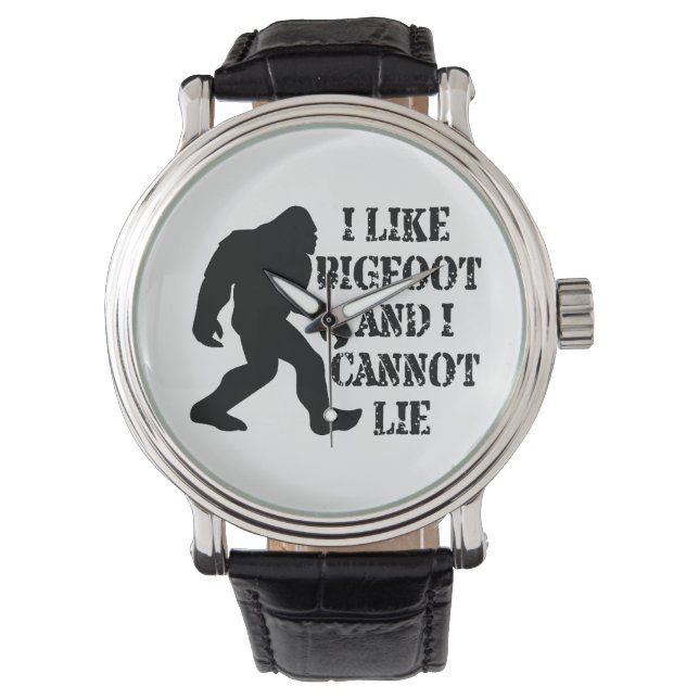 I like Bigfoot and I cannot Lie    Watch (Front)