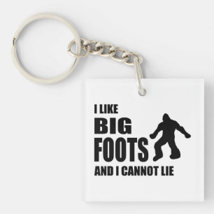 I Like Bigfoots and I Cannot Lie Keychain