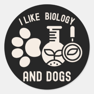 I Like  Biology and Dogs, Biology Student Classic Round Sticker