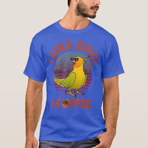I Like Birds and Coffee Funny Parrot T-Shirt