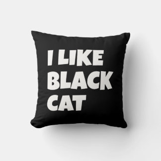 I Like Black Cat Design Pillow
