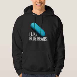 I like blue beans pills meds hoodie