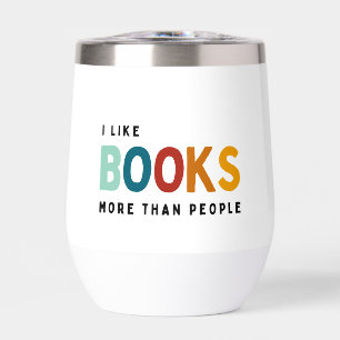 I like books more than people 