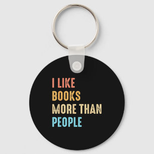 I Like Books More Than People Funny Book Lovers Bo Keychain