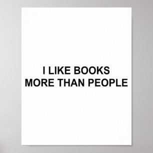 I Like Books More Than People Funny Book Lovers Bo Poster