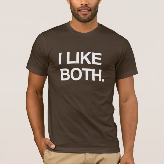 I LIKE BOTH T-Shirt (Front)