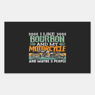 I Like Bourbon And My Motorcycle Gift Sticker