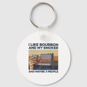 I Like Bourbon My Smoker 3 People Funny Bbq _1 Keychain