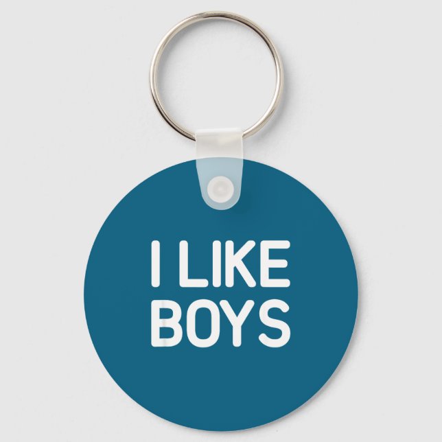 I Like Boys, Funny, Jokes, Sarcastic  Keychain (Front)