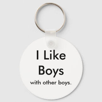 I Like Boys, with other boys. Keychain