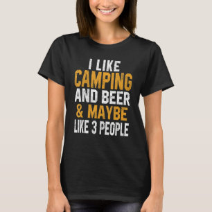 I Like Camping And Beer Trip RV Vacation Hiker Cam T-Shirt