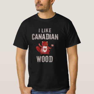 I like Canadian Wood Beaver Canada Beaver T-Shirt