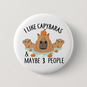 I like Capybaras and maybe 3 people Funny Baby 2 Inch Round Button