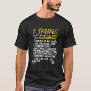 I Like Car Restoration Auto Enthusiast Guy Hot Rod T-Shirt