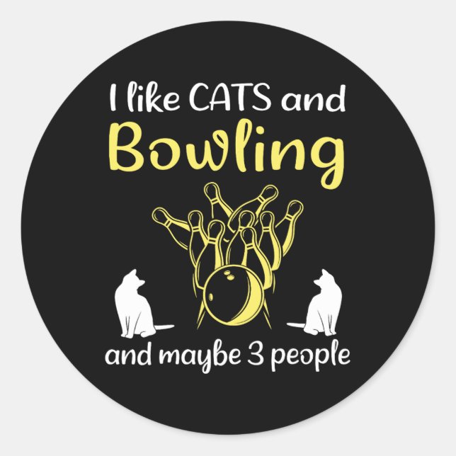 I Like Cats And Bowling And Maybe 3 People Funny B Classic Round Sticker (Front)
