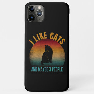 I LIKE CATS AND MAYBE 3 PEOPLE iPhone 11 PRO MAX CASE
