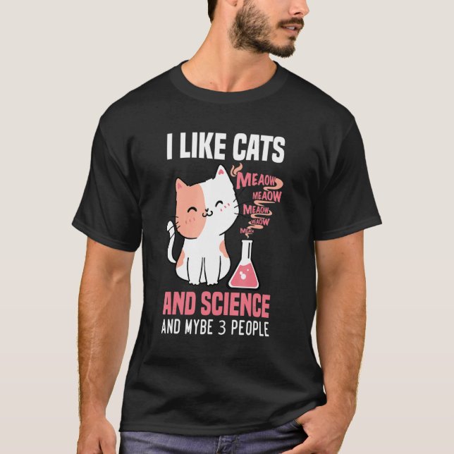 I Like Cats And Science   Cat  Cat Tee (Front)