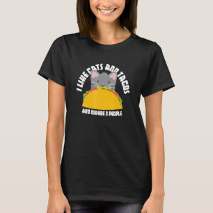 I Like Cats And Tacos And Maybe 3 People T-Shirt