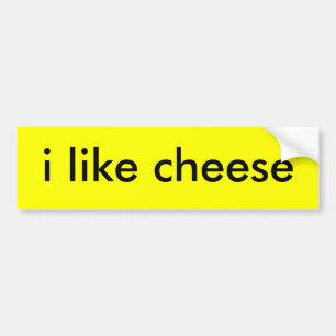 i like cheese bumper sticker