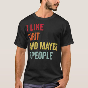 I Like Cirit Maybe 3 People 1 T-Shirt