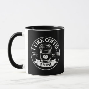 I like coffee and maybe 3 people mug