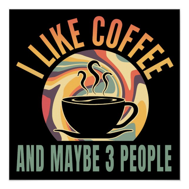 i like coffee and maybe 3 people retro style poster (Front)