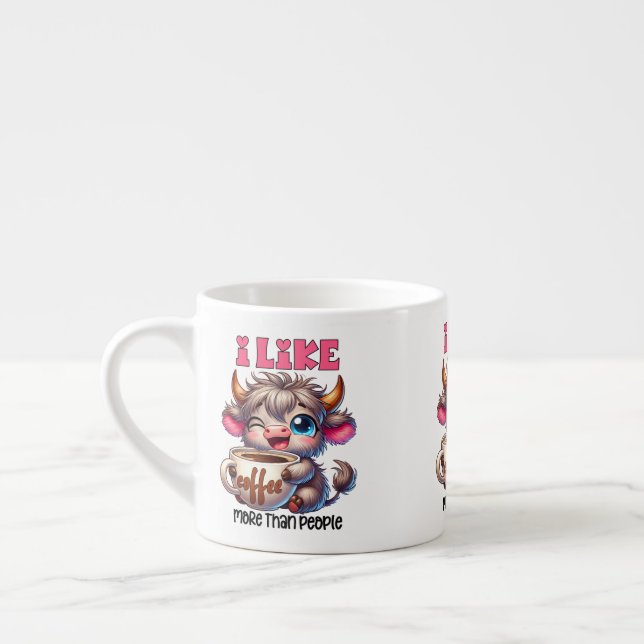 I Like Coffee More Than People  Espresso Cup (Left)