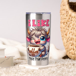 I Like Coffee More Than People  Insulated Tumbler