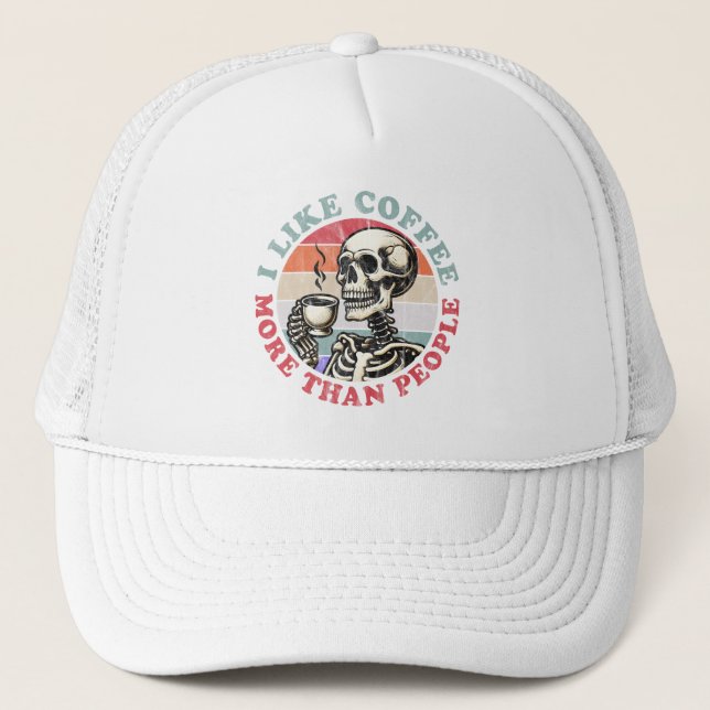 I Like Coffee More Than People Trucker Hat (Front)