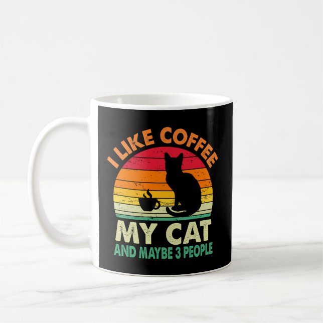 I Like Coffee My Cat And Maybe 3 People Cat Coffee Mug (Left)