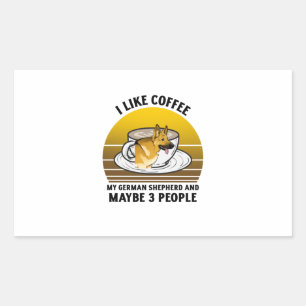 I like coffee my German shepherd and maybe 3 peopl Sticker