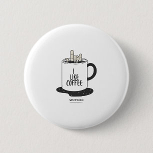 I Like Coffee With My Oxygen 2 Inch Round Button