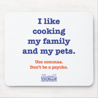 I Like Cooking My Family and My Pets Mouse Pad