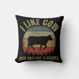 I LIKE COW AND MAYBE 3 PEOPLE THROW PILLOW
