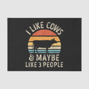I Like Cows And Maybe Like 3 People Cow Farm Tissue Paper