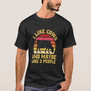 I Like Cows And Maybe Like 3 People Poultry Animal T-Shirt