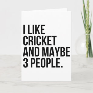 I Like Cricket And Maybe 3 People Funny Cricket Lo Card